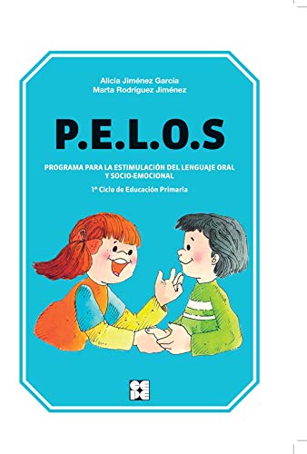P.E.L.O.S. Programa Para La Estimulación Del Lenguaje Oral Y Socio-Emocional. Primer Ciclo De Educación Primaria (Educacion Infantil (cepe)) - 9788478699865 (Educación Infantil y Primaria)