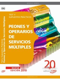 Peones y Operarios de Servicios Múltiples. Test y Supuestos Prácticos (Colección 91)