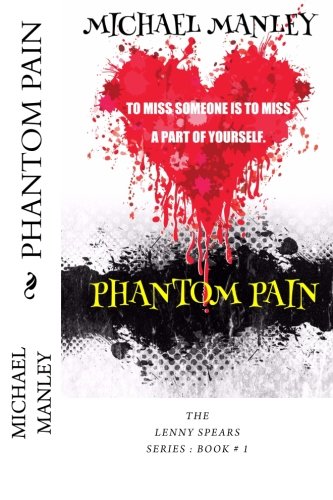 Phantom Pain: A Lenny Spears Mystery: Volume 1 (Lenny Spears Mysteries)