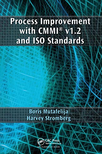 Process Improvement with CMMI® v1.2 and ISO Standards