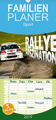 Rallye Faszination 2019 - Familienplaner hoch (Wandkalender 2019 , 21 cm x 45 cm, hoch): Rallye Faszination Kalender 2016 (Monatskalender, 14 Seiten )