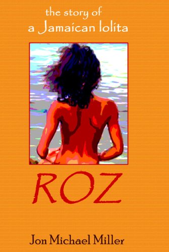 Roz: The Story of a Jamaican Lolita: the Story of a Jamaican Lolita (English Edition)