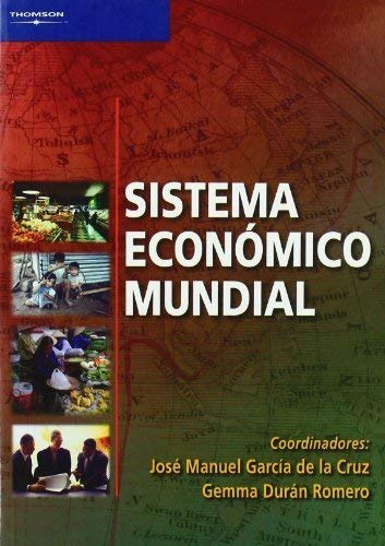 Sistema Economico Mundial (Spanish Edition) by Jose Manuel Garcia De La Cruz (2006-02)