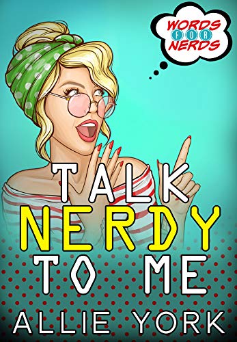 Talk Nerdy to Me (Words for Nerds Book 2) (English Edition)