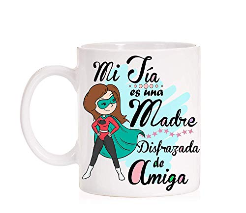 Taza Mi Tía es una Madre disfrazada de Amiga. Taza de Regalo para Las titas con Mucho Amor.
