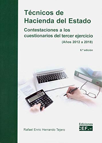 Técnicos de Hacienda del Estado: Contestaciones a los cuestionarios del tercer ejercicio (años 2012 a 2018)