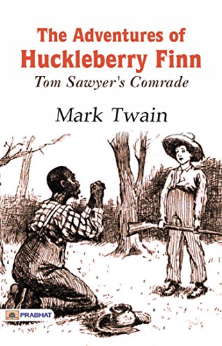 The Adventures of Huckleberry Finn Tom Sawyer's Comrade (English Edition)