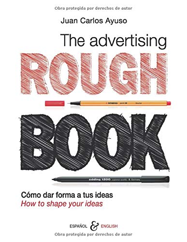 The Advertising ROUGH BOOK: Cómo dar forma a tus ideas | How to shape your ideas