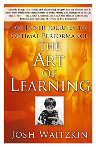 The Art of Learning: An Inner Journey to Optimal Performance (English Edition)