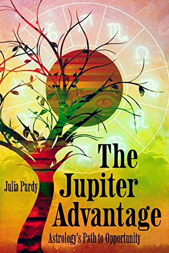 The Jupiter Advantage, Astrology's Path to Opportunity (English Edition)