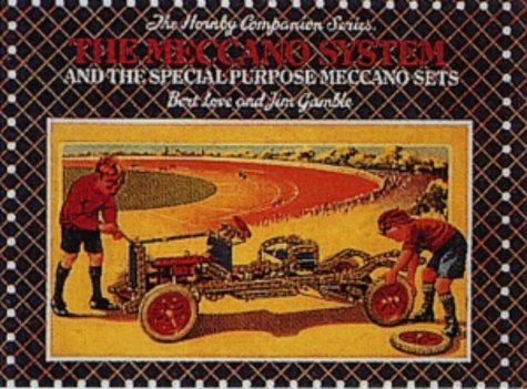 The Meccano System and the Special Purpose Meccano Sets (Hornby Companion S.)