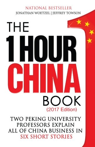 The One Hour China Book: Two Peking University Professors Explain All of China Business in Six Short Stories: Volume 1