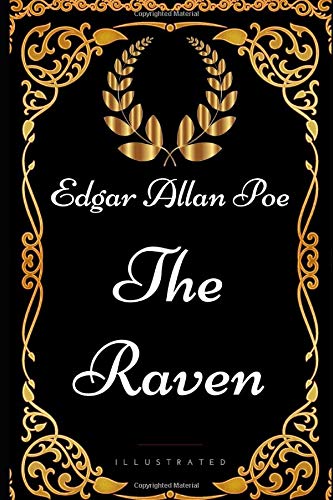 The Raven: By Edgar Allan Poe - Illustrated