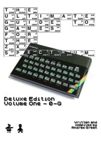 The Ultimate Guide to Games for the ZX Spectrum Deluxe Edition Volume 1