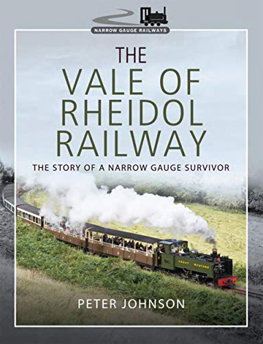 The Vale of Rheidol Railway: The Story of a Narrow Gauge Survivor (Narrow Gauge Railways) (English Edition)