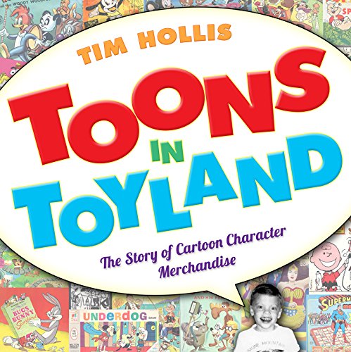 Toons in Toyland: The Story of Cartoon Character Merchandise (English Edition)