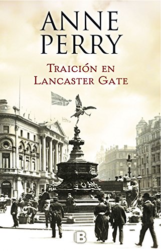 Traición en Lancaster Gate (Inspector Thomas Pitt 31)