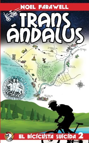 TransAndalus: El biciclista suicida: Volume 2 (Las aventuras del Pollo Guerrero)