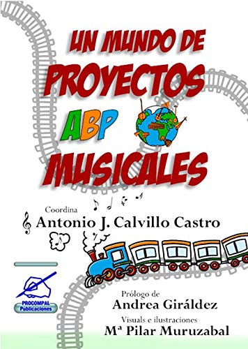 Un mundo de proyectos ABP musicales: Volumen II (De secundaria a universidad)