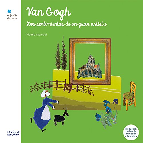 Van Gogh: Los sentimientos de un gran artista (El Jardín de los Libros)