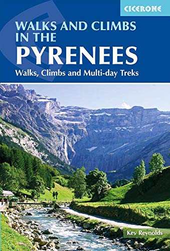 Walks and Climbs in the Pyrenees: Walks, climbs and multi-day treks (Cicerone Walking Guides) [Idioma Inglés]