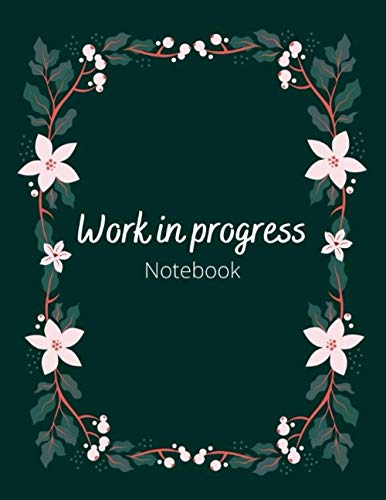 Work in Progress: 100 Page Notebook