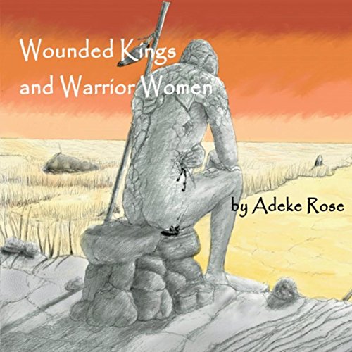 Wounded Kings and Warrior Women