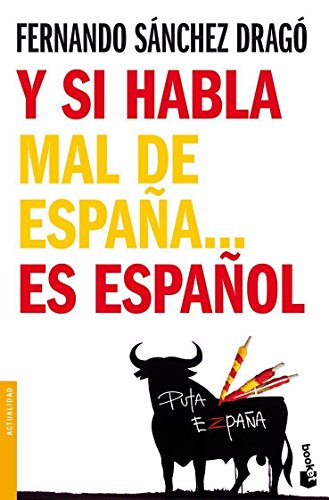 Y si habla mal de España... es español (Divulgación. Actualidad)