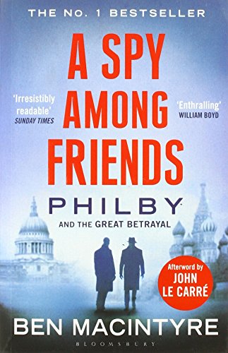 A Spy Among Friends: Philby and the Great Betrayal