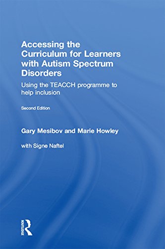 Accessing the Curriculum for Learners with Autism Spectrum Disorders: Using the TEACCH programme to help inclusion (English Edition)