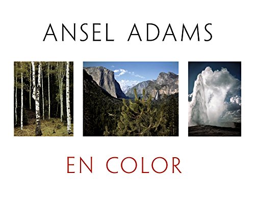 Ansel Adams en color: Ansel Adams in Color