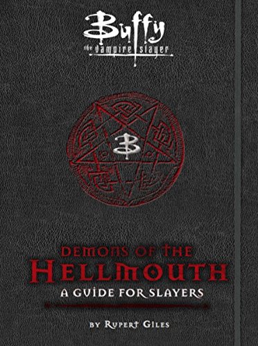 Buffy the Vampire Slayer, Demons of the Hellmouth: A Guide for Slayers