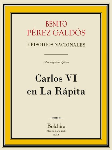 Carlos VI en la Rápita (Episodios Nacionales - Cuarta serie nº 7)