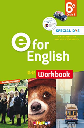 E for English 6e - Workbook Spécial DYS - version papier (E for English 2016 - 2017)