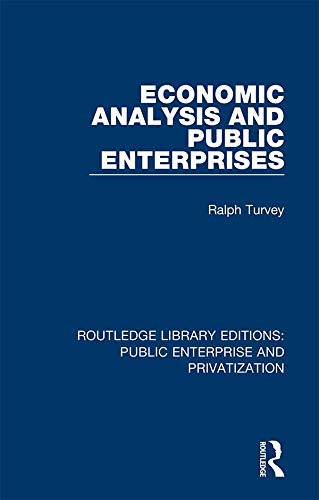 Economic Analysis and Public Enterprises (Routledge Library Editions: Public Enterprise and Privatization) (English Edition)