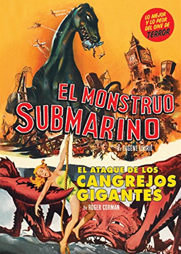 EL MONSTRUO SUBMARINO (THE GIANT BEHEMOTH) + EL ATAQUE DE LOS CANGREJOS GIGANTES (ATTACK OF THE CRAB MONSTERS)