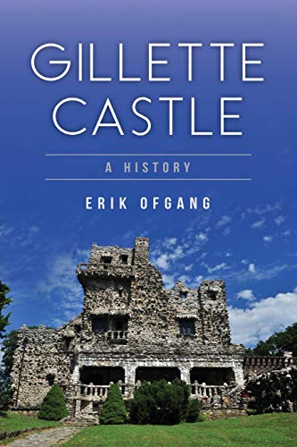 Gillette Castle: A History