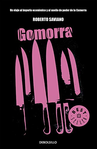 Gomorra: Un viaje al imperio económico y al sueño de poder de la Camorra (Best Seller)