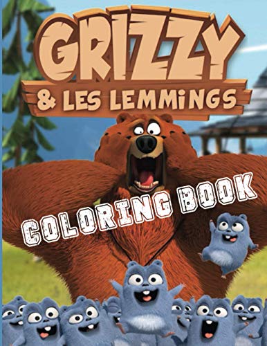 Grizzy & les Lemmings Coloring Book: 40+ GIANT Fun Pages with Premium outline images with easy-to-color, clear shapes, printed on a high-quality paper ... ... pencils, pens, crayons, markers or paints