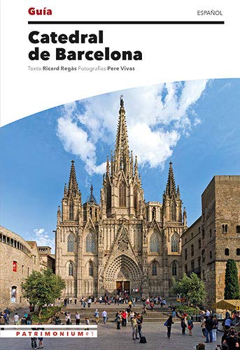 Guia Catedral de Barcelona (español): Patrimonium #1 (Guies)