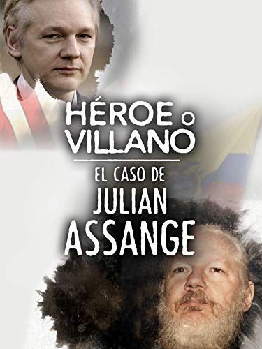 ¿Héroe o villano? El caso de Julian Assange