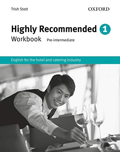 Highly Recommended, New Edition: Highly Recommended 1. Workbook: English for the Hotel and Catering Industry Workbook: Vol. 1