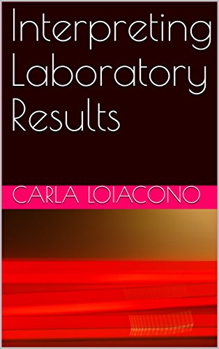 Interpreting Laboratory Results (Shall I Proceed? A Guide to Working With the Medically Compromised Patient.) (English Edition)