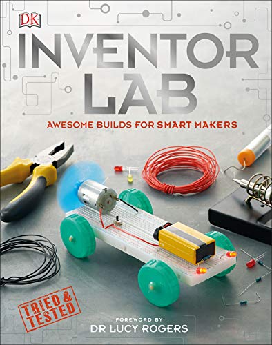 Inventor Lab: Awesome Builds for Smart Makers (English Edition)