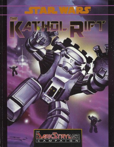Kathol Rift (Star Wars RPG DarkStryder Campaign, Supplement #2)