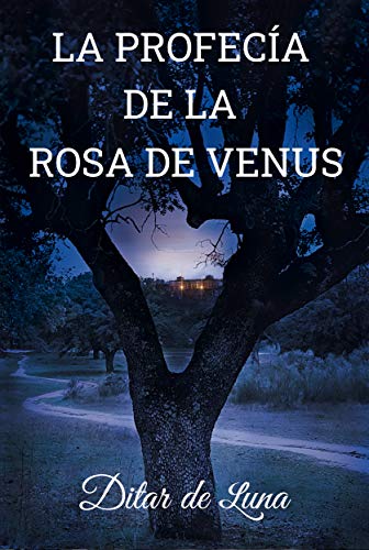 La Profecía de la Rosa de Venus: Novela romántica de misterio