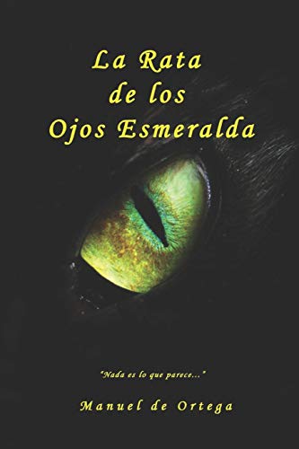 La rata de los ojos esmeralda: 1 (Hambre, Sombra y Muerte.)