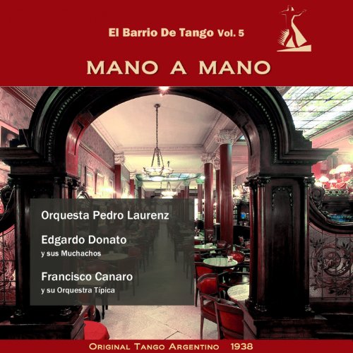Mano a Mano (El Barrio De Tango Vol. 5 - Original Tango Argentino 1938)