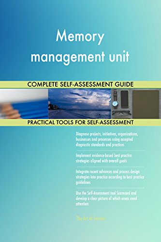 Memory management unit All-Inclusive Self-Assessment - More than 710 Success Criteria, Instant Visual Insights, Comprehensive Spreadsheet Dashboard, Auto-Prioritized for Quick Results