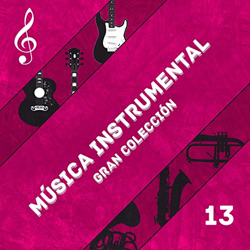 Música Instrumental Gran Colección (Volumen 13)